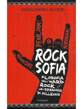 ROCKSOFIA. FILOSOFIA DELL'HARD ROCK NEL