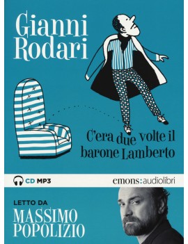 C'ERA DUE VOLTE IL BARONE LAMBERTO LETTO