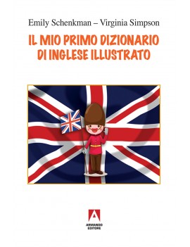 MIO PRIMO DIZIONARIO DI INGLESE ILLUSTRA