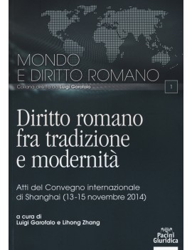 DIRITTO ROMANO FRA TRADIZIONE E MODERNIT