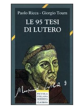 NOVANTACINQUE TESI DI LUTERO (LE)