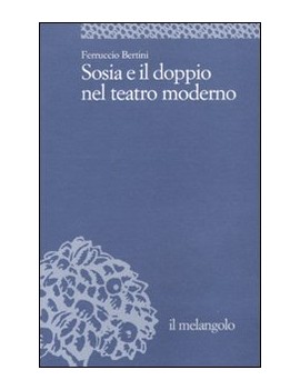 SOSIA E IL DOPPIO NEL TEATRO MODERNO