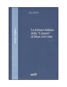 FORTUNA ITALIANA DELLA «CARMEN» DI BIZET