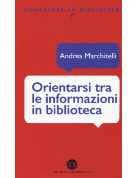 ORIENTARSI TRA LE INFORMAZIONI IN BIBLIO