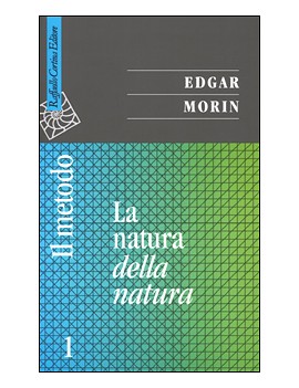 IL METODO. VOL.I. LA NATURA DELLA NATURA