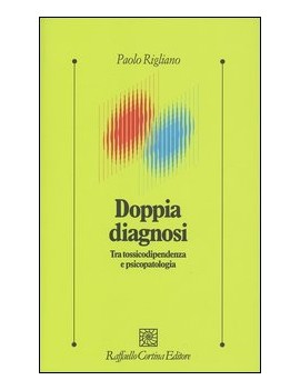 DOPPIA DIAGNOSI. TRA TOSSICODIPENDENZA E