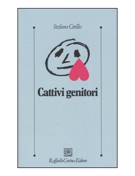 CATTIVI GENITORI