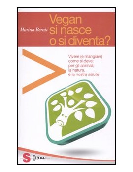 VEGAN SI NASCE O SI DIVENTA?