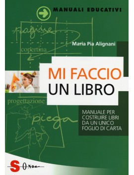 MI FACCIO UN LIBRO. MANUALE PER COSTRUIR