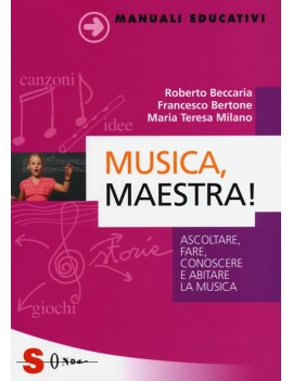 MUSICA MAESTRA! ASCOLTARE FARE CONOSCERE