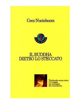 BUDDHA DIETRO LO STECCATO (IL)