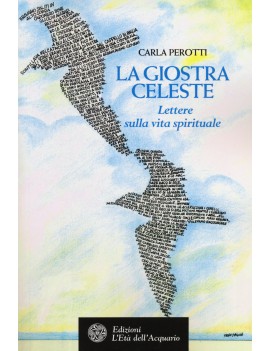 GIOSTRA CELESTE. LETTERE SULLA VITA SPIR