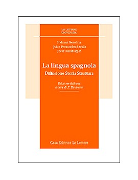 LINGUA SPAGNOLA. DIFFUSIONE STORIA STRUT