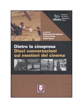 DIETRO LA CINEPRESA. DIECI CONVERSAZIONI