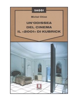 UN'ODISSEA DEL CINEMA IL 2001 DI KUBRICK