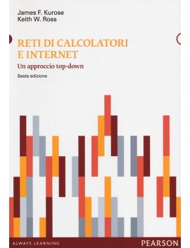 RETI DI CALCOLATORI E INTERNET 6/E