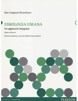 FISIOLOGIA UMANA APPROCCIO INTEGRATO