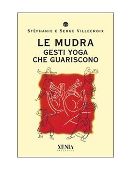 MUDRA. GESTI YOGA CHE GUARISCONO (LE)