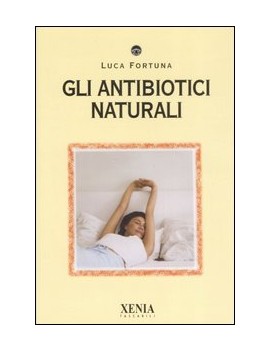 ANTIBIOTICI NATURALI (GLI)