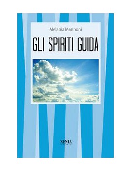 SPIRITI GUIDA (GLI)