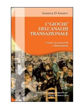 GIOCHI DELL'ANALISI TRANSAZIONALE. COME