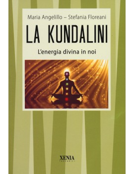 KUNDALINI. L'ENERGIA DIVINA IN NOI (LA)