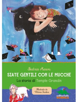 SIATE GENTILI CON LE MUCCHE. LA STORIA D