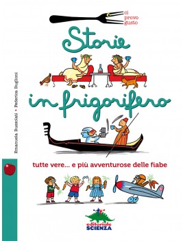 STORIE IN FRIGORIFERO. TUTTE VERE... E P