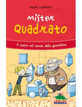 MISTER QUADRATO. A SPASSO NEL MONDO DELL