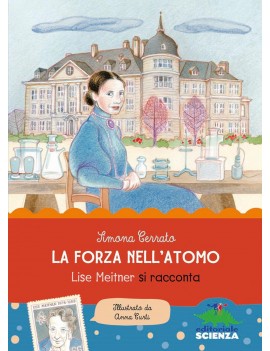 FORZA DELL'ATOMO. LISE MEITNER SI RACCON