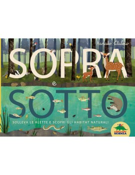 SOPRA E SOTTO. SOLLEVA LE ALETTE E SCOPR