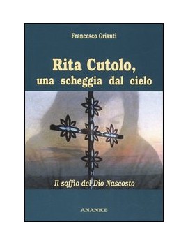 RITA CUTOLO UNA SCHEGGIA DAL CIELO