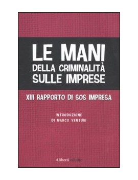 le mani della criminalit? sulle Imprese