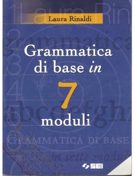 GRAMMATICA DI BASE IN 7 MODULI