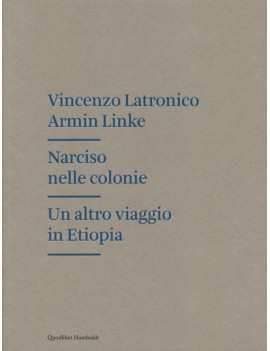 NARCISO NELLE COLONIE. UN ALTRO VIAGGIO