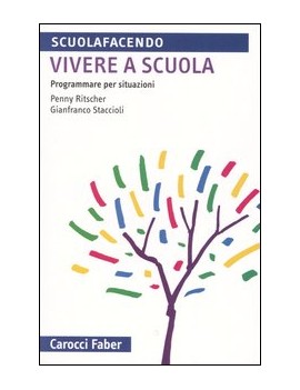 VIVERE A SCUOLA. PROGRAMMARE PER SITUAZI