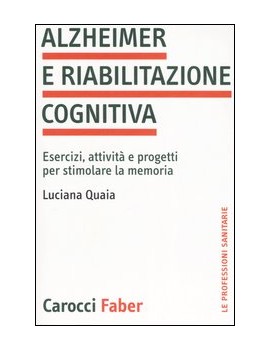 ALZHEIMER E RIABILITAZIONE COGNITIVA