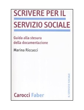 SCRIVERE PER IL SERVIZIO SOCIALE. GUIDA