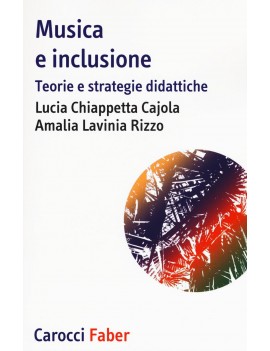 MUSICA E INCLUSIONE. TEORIE E STRATEGIE