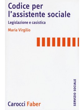 CODICE PER L'ASSISTENTE SOCIALE. LEGISLA