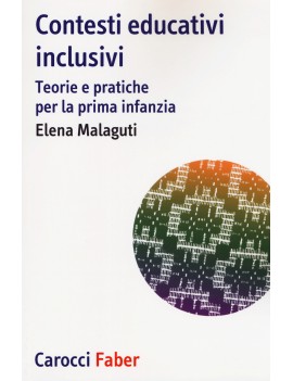 CONTESTI EDUCATIVI INCLUSIVI. TEORIE E P