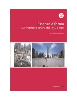 ESSENZA E FORMA. L'ARCHITETTURA IN CINA