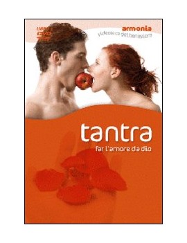 TANTRA. FAR L'AMORE DA DIO. CON DVD