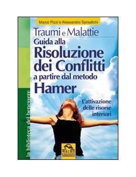 TRAUMI E MALATTIE. GUIDA ALLA RISOLUZION