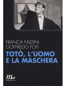 TOTÒ. L'UOMO E LA MASCHERA