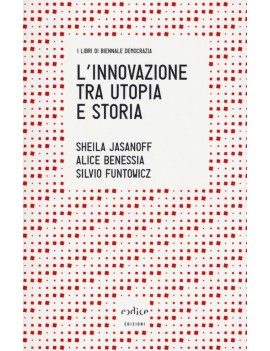 INNOVAZIONE TRA UTOPIA E STORIA (L')