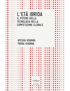 ETÀ IBRIDA. IL POTERE DELLA TECNOLOGIA N