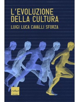 EVOLUZIONE DELLA CULTURA (L')