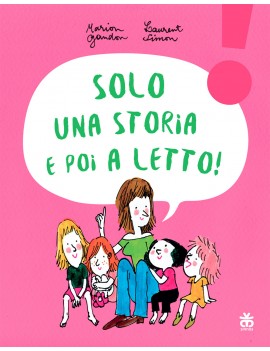 SOLO UNA STORIA E POI A LETTO! EDIZ. A C