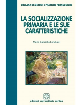 SOCIALIZZAZIONE PRIMARIA E LE SUE CARATT